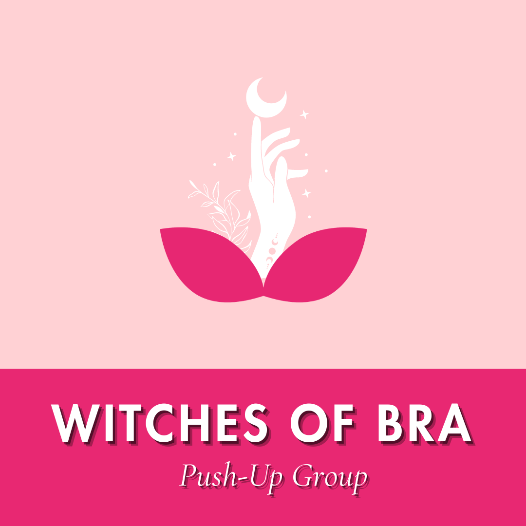 Witches of BRA Push-Up Group