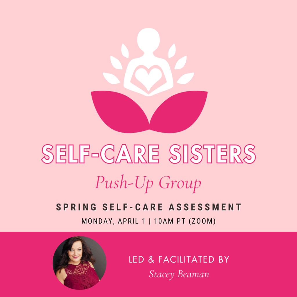 Self-Care Sisters 4/1/24 meeting topic - perform a spring self-care assessment