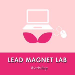 Lead Magnet Lab workshop by Carrie Murray